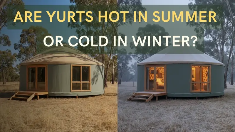 Are yurts hot in summer or cold in winter?