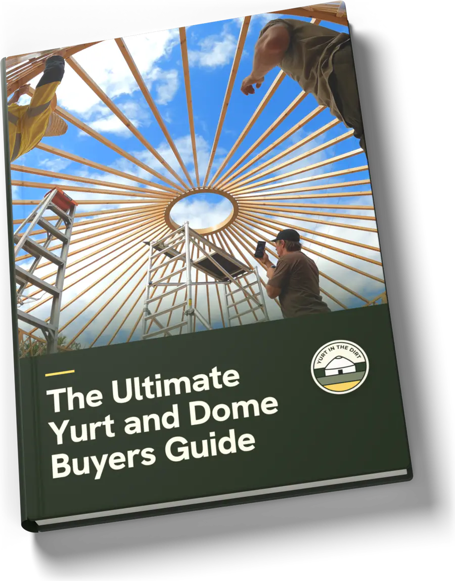The Ultimate Yurt and Dome Buyers Guide